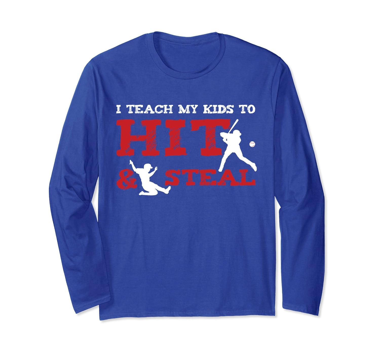 Teach My Kids Hit And Steal Baseball Longsleeve Mom/Dad Gift-anz