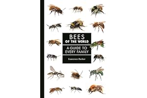Bees of the World: A Guide to Every Family
