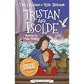 Tristan and Isolde (The Legends of King Arthur, Book 6): The Legends of King Arthur: Merlin, Magic, and Dragons