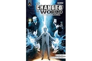 They Changed the World: Bell, Edison and Tesla