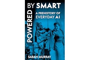 Powered by Smart: A Prehistory of Everyday AI