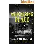 Whickering Place: A gothic paranormal thriller of an inherited mansion and a cult (Legacy of Darkness Book 2)