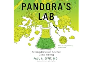 Pandora’s Lab: Seven Stories of Science Gone Wrong