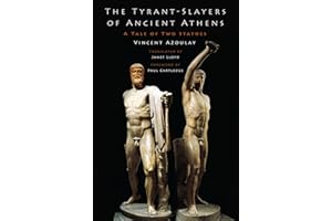 The Tyrant-Slayers of Ancient Athens: A Tale of Two Statues