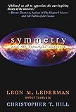 Symmetry and the Beautiful Universe