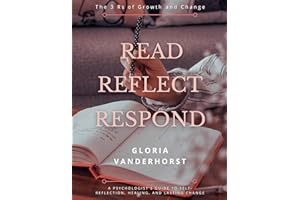 Read, Reflect, Respond: The 3 Rs of Growth and Change