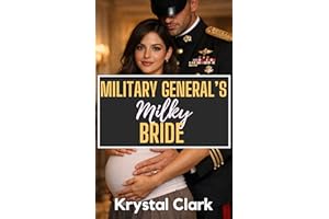 Military General's Milky Bride: A Possessive Age Gap Accidental Pregnancy Romance with Lactation and Milking (Fertile Short S