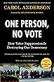 One Person, No Vote: How Voter Suppression Is Destroying Our Democracy
