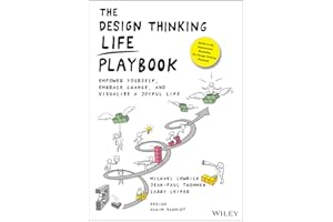 The Design Thinking Life Playbook: Empower Yourself, Embrace Change, and Visualize a Joyful Life