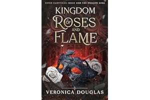 Kingdom of Roses and Flame (Fated Fairytales Book 2)