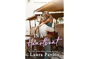 In A Heartbeat: A Small Town, Friends-to-Enemies-to-Lovers Romance (Rosewood River Series Book 5)