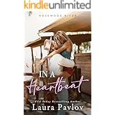 In A Heartbeat: A Small Town, Friends-to-Enemies-to-Lovers Romance (Rosewood River Series Book 5)