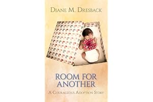 Room For Another: A Courageous Adoption Story Based on True Events