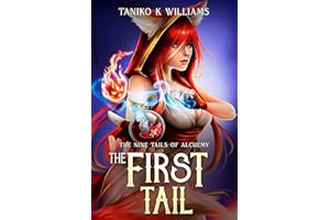 The First Tail: A slice of life, GameLit Fantasy Adventure (The Nine Tails of Alchemy Book 1)