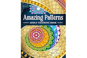 Amazing Patterns: Adult Coloring Book, Stress Relieving Mandala Style Patterns