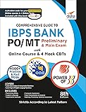 Comprehensive Guide to IBPS Bank PO/ MT Preliminary & Main Exam with Online Course & 4 Online CBTs (8th Edition)