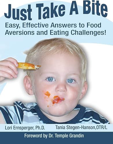 Download Just Take a Bite: Easy, Effective Answers to Food Aversions and Eating Challenges! PDF
