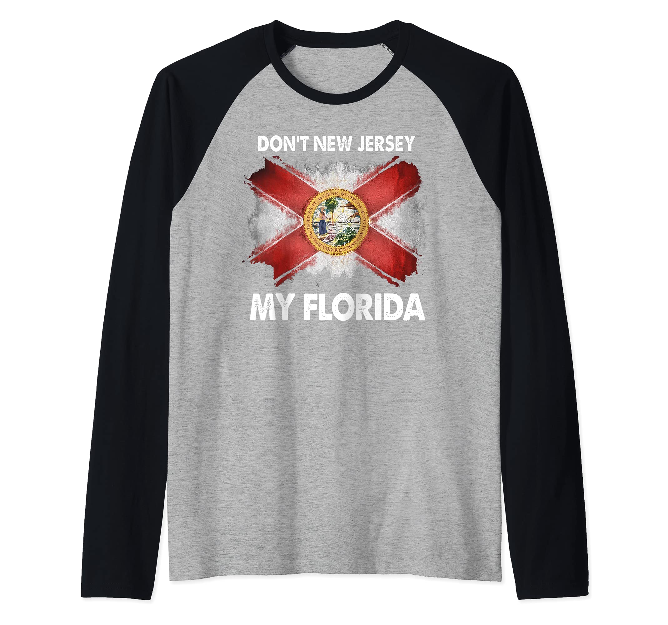 Don't New Jersey My Florida Raglan Baseball Tee