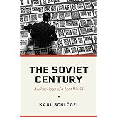 The Soviet Century: Archaeology of a Lost World