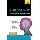 Philosophy: A Complete Introduction: Teach Yourself (Teach Yourself: Philosophy &amp; Religion Book 1)