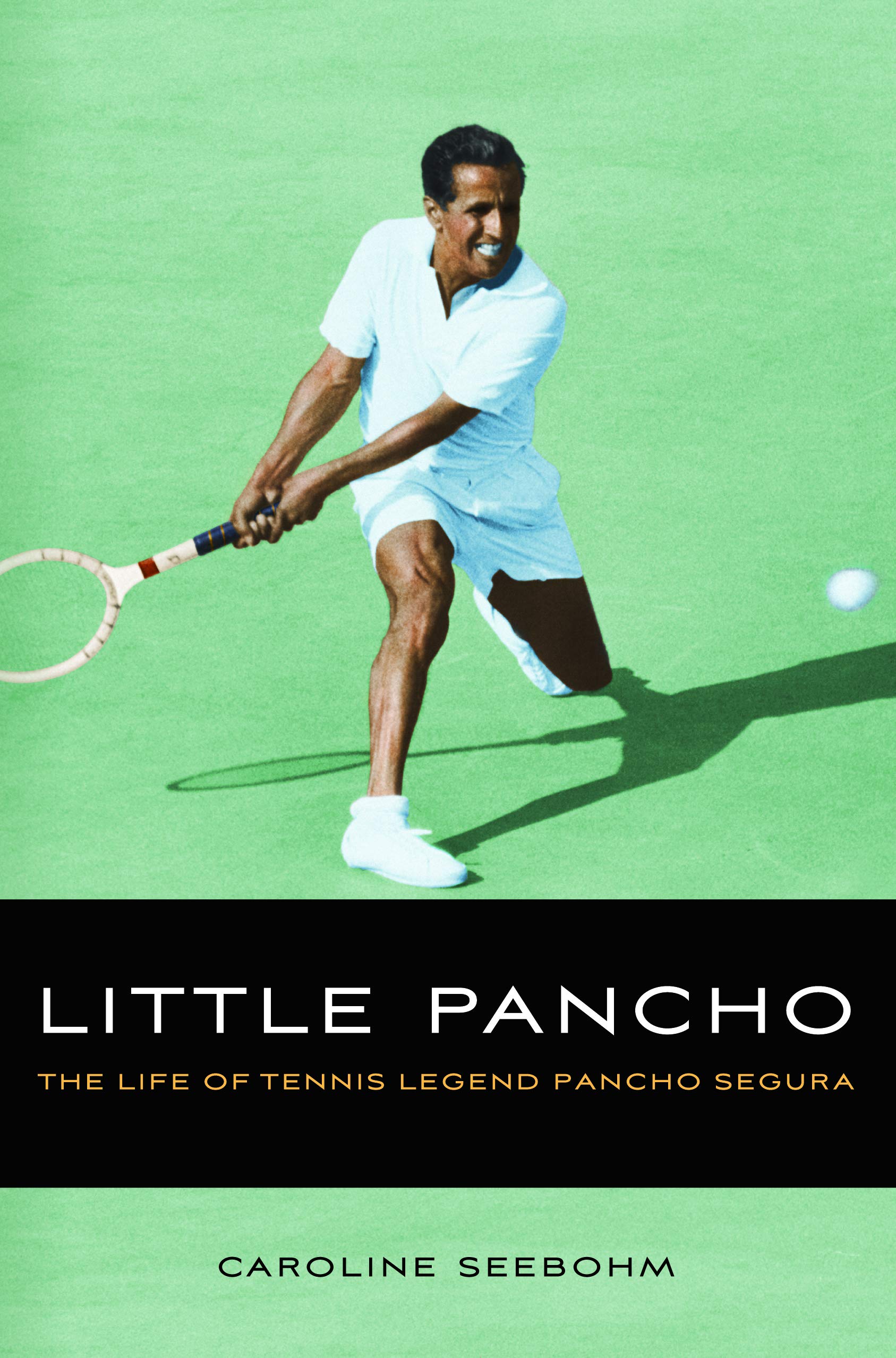 Little Pancho The Life Of Tennis Legend Pancho Segura Seebohm Caroline Amazon Com Books