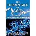 The Hidden Face of God: Science Reveals the Ultimate Truth