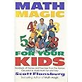 Math Magic for Your Kids: Hundreds of Games and Exercises...