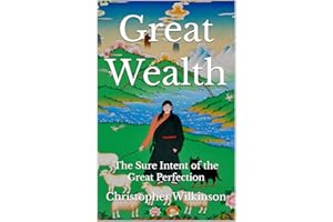 Great Wealth: The Sure Intent of the Great Perfection