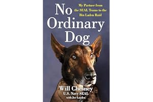 No Ordinary Dog: My Partner from the SEAL Teams to the Bin Laden Raid