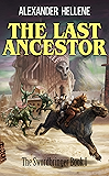 The Last Ancestor: The Swordbringer Book 1