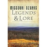 Missouri Ozarks Legends and Lore (American Legends)
