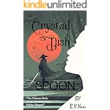 The Crystal Dish and Spoon: Book 1 in the Sceptre of Destiny Series