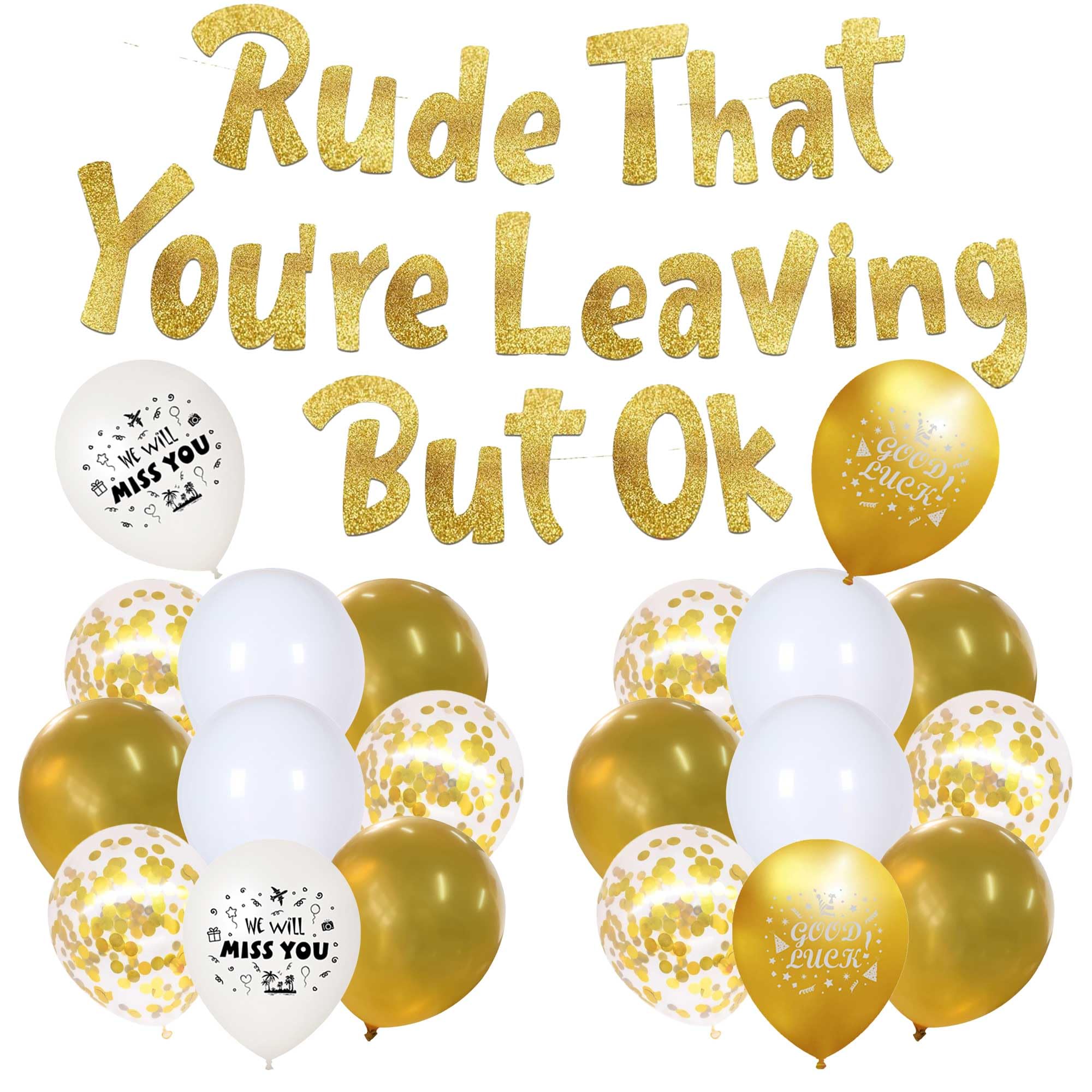 Leaving Party Decorations Balloons Banner - 21 Pcs Gold Rude That You're Leaving But Ok Gold Glitter Banner Will Miss You Good Luck Printed Balloon for Going Away Funny Farewell Leaved Job Decoration