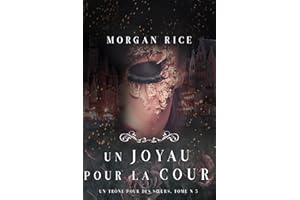 Un Joyau pour la Cour (Un Trône pour des Sœurs : Tome Cinq) (French Edition)
