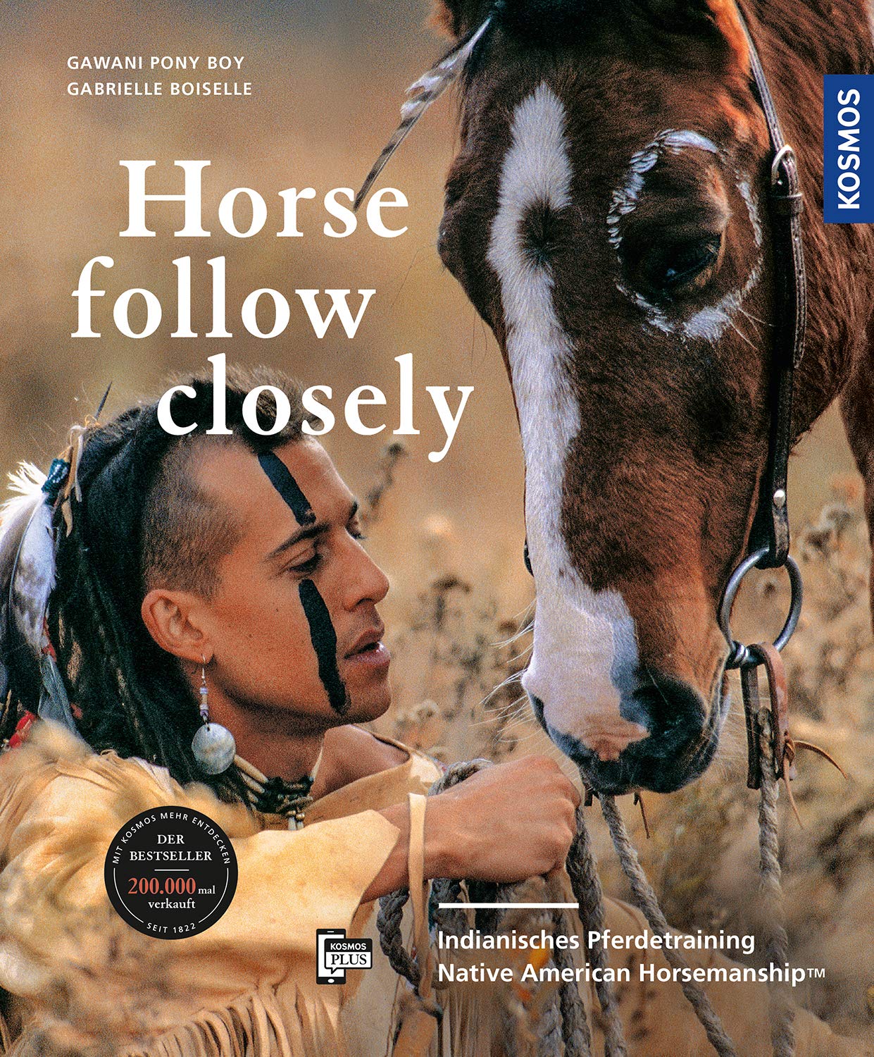 Horse, Follow Closely: Indianisches Pferdetraining - Native ...