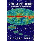 You Are Here: A User's Guide to the Universe