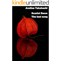 Scarlet Dawn: The last song (Japanese Edition) book cover