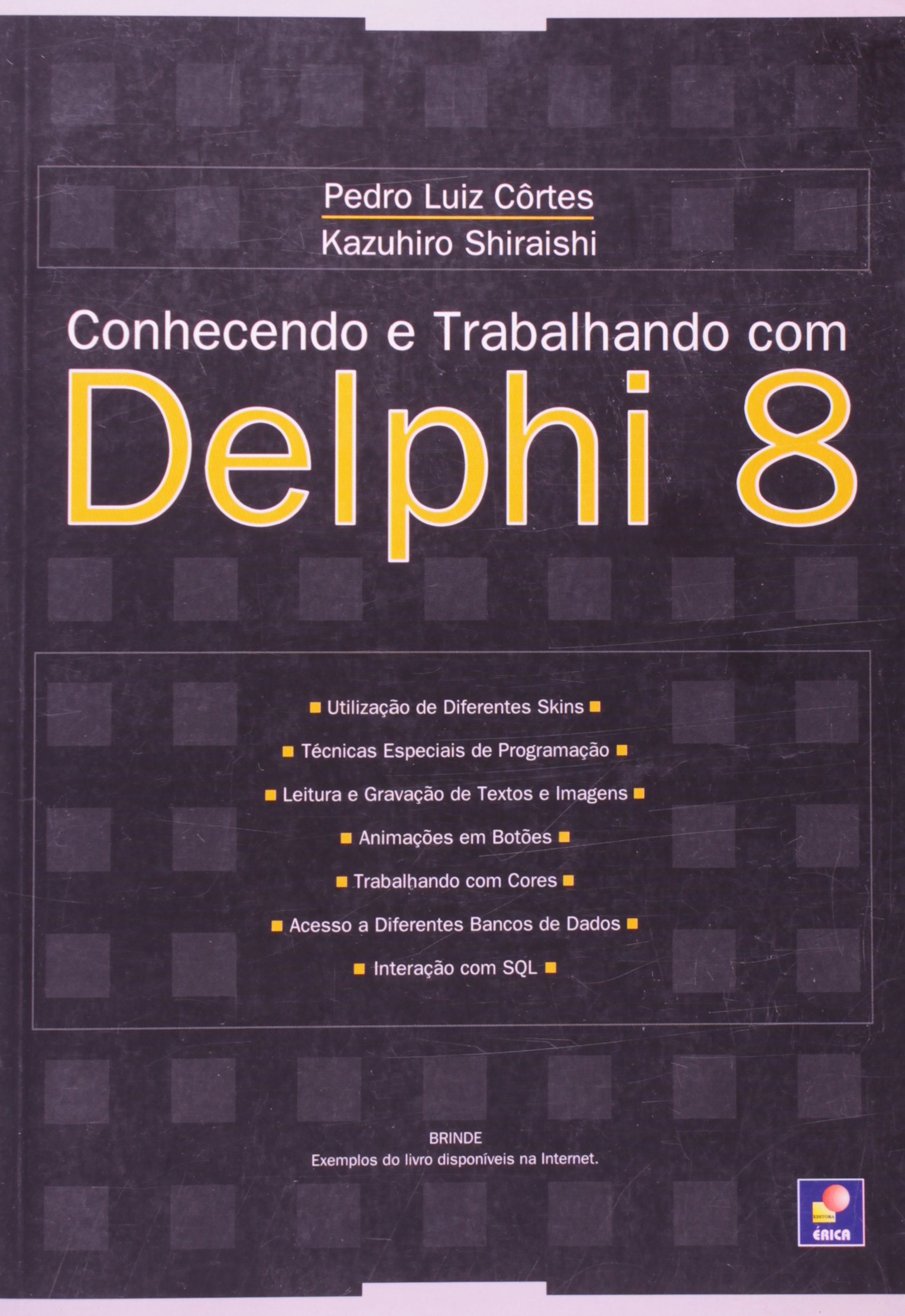 Conhecendo E Trabalhando Com Delphi 8 PDF Pedro Luiz Cortes, Kazuhiro ...