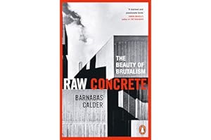 Raw Concrete: The Beauty of Brutalism