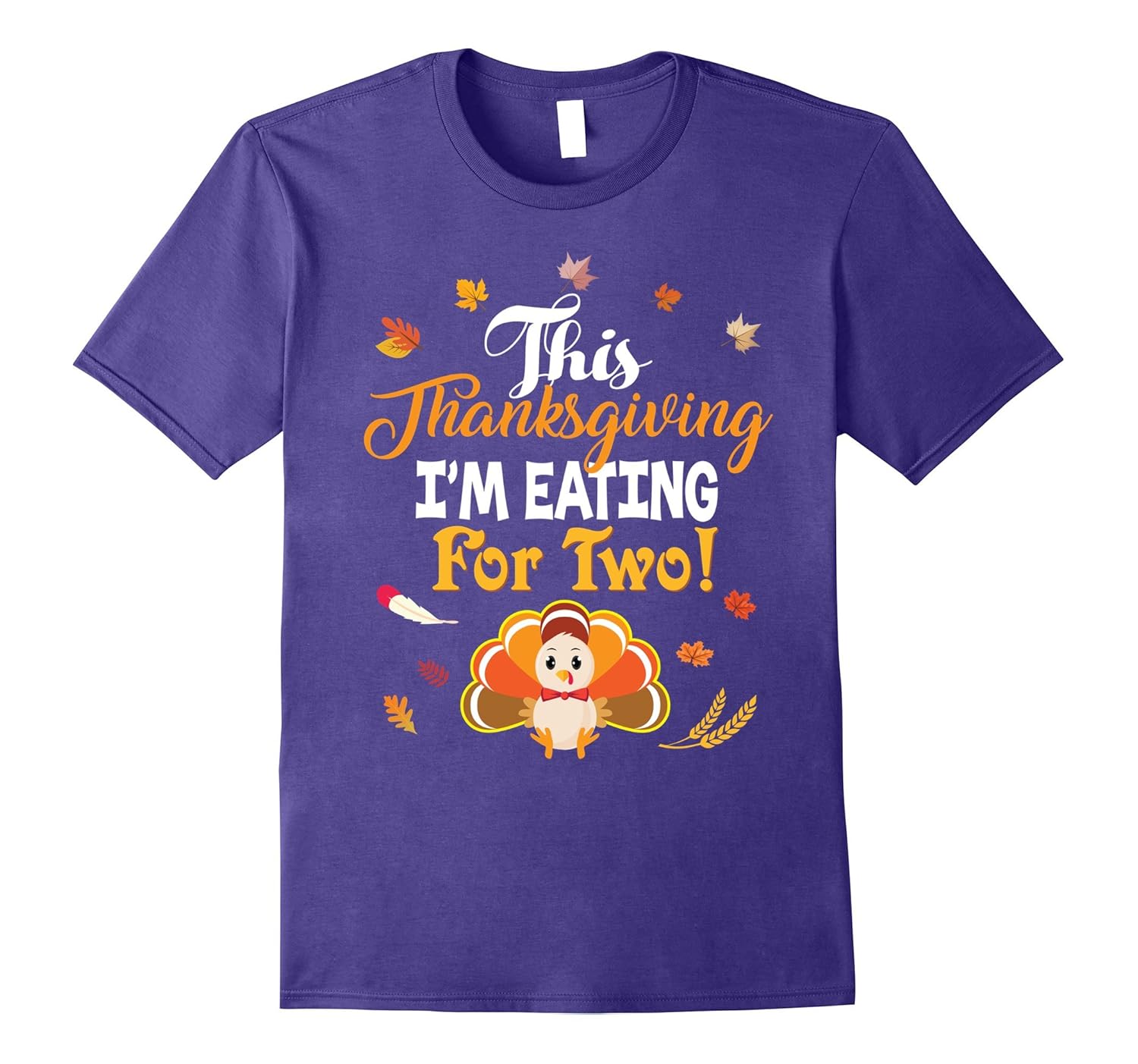 I'm Eating for Two Pregnant Thanksgiving T-Shirt 2-Rose