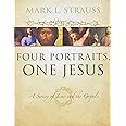 Four Portraits, One Jesus: A Survey of Jesus and the Gospels