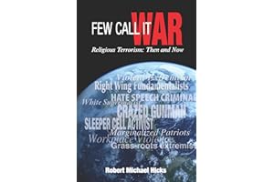 Few Call It War: Religious Terrorism: Then and Now