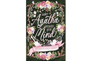 Lady Agatha Speaks Her Mind: A Cozy Fantasy Romance