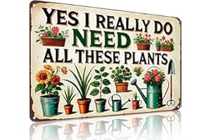 Bestylez Garden Gifts I Really Need All These Plants Vintage Gardening Signs for Home Garden Greenhouse Living Room Bedroom Yard Outdoor Decor 8X12 Inch (3362)