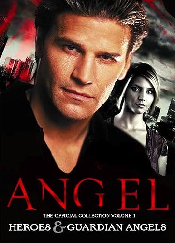 Download Angel: The Official Collection Volume 1 Heroes & Guardian Angels PDF