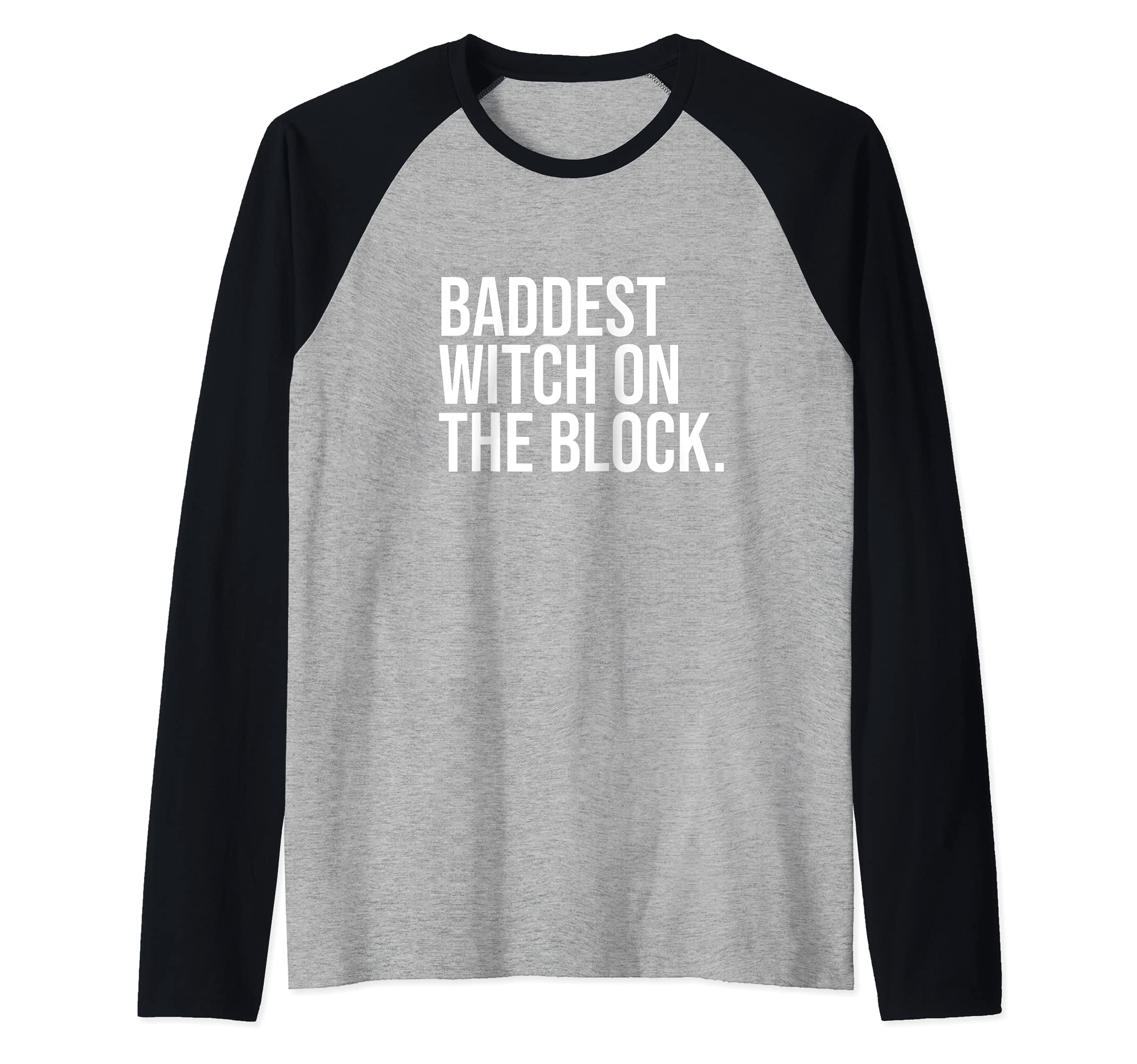 Baddest Witch On The Block Funny Witchcraft Coven Joke Raglan Baseball Tee