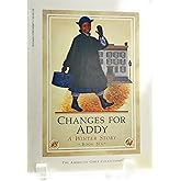 Changes for Addy: A winter story (The American girls collection)