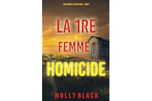La 1re Femme : Homicide (Une enquête de Maya Gray – Tome 1) (French Edition)