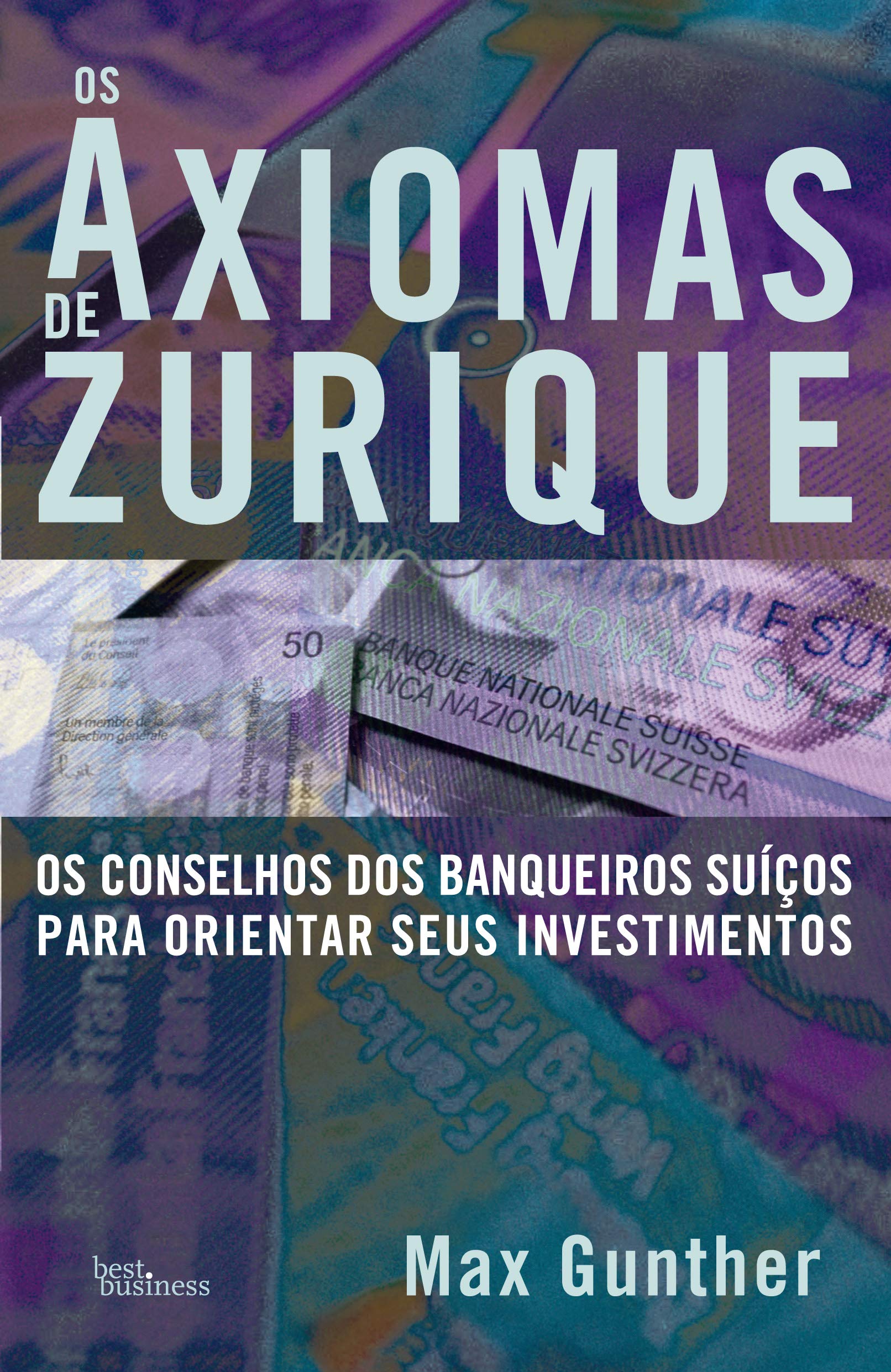Os axiomas de Zurique, Max Gunther