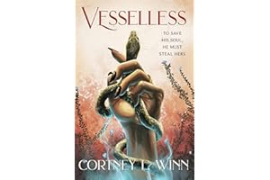 Vesselless: A Deadly Tournament Fantasy of Spirit Magic, Forbidden Romance, and Tantalizing Slow Burn (The Merciless Realms B